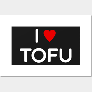 I Love Tofu Posters and Art